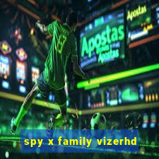 spy x family vizerhd